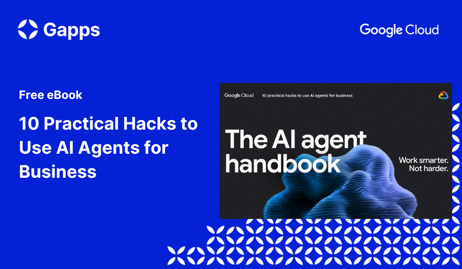 10 Practical Hacks to Use AI Agents for Business - ebook | Gapps